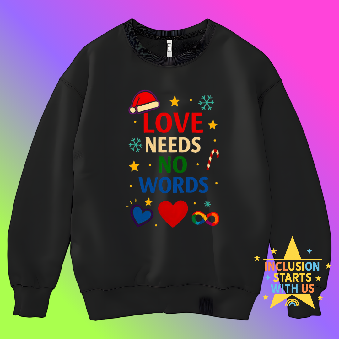 Inclusion Starts With Us Christmas Jumper- Love Needs No Words Adults