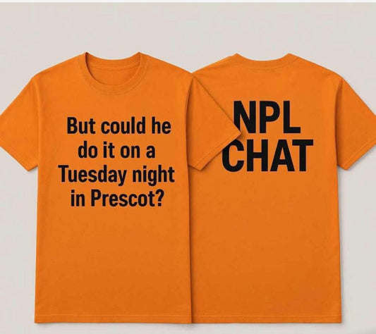 NPL T-Shirt - Tuesday night in Prescot