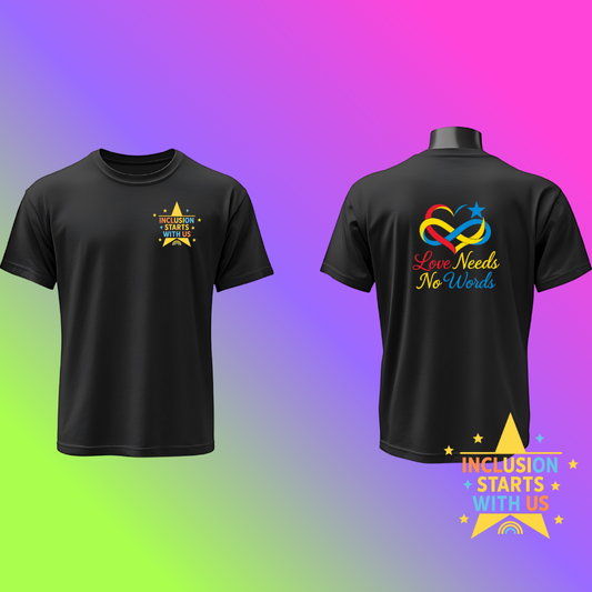 Inclusion Starts With Us - Love Needs No Words T-shirt - Adults